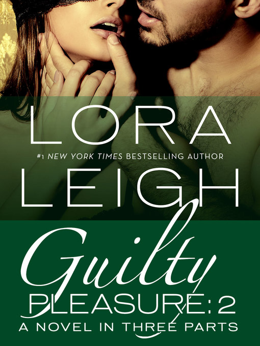 Title details for Guilty Pleasure, Part 2 by Lora Leigh - Wait list